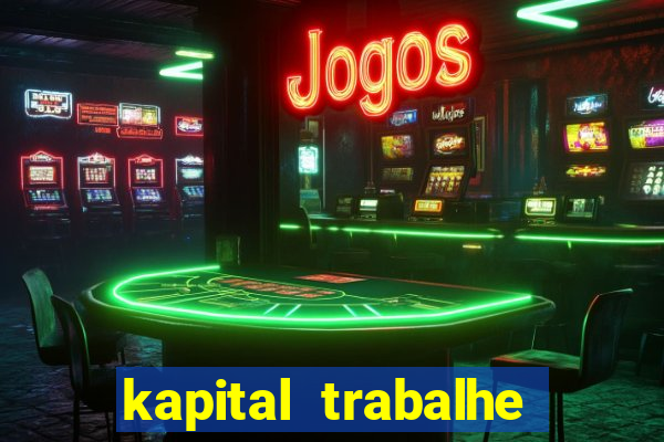 kapital trabalhe conosco porto velho